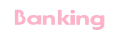 Banking